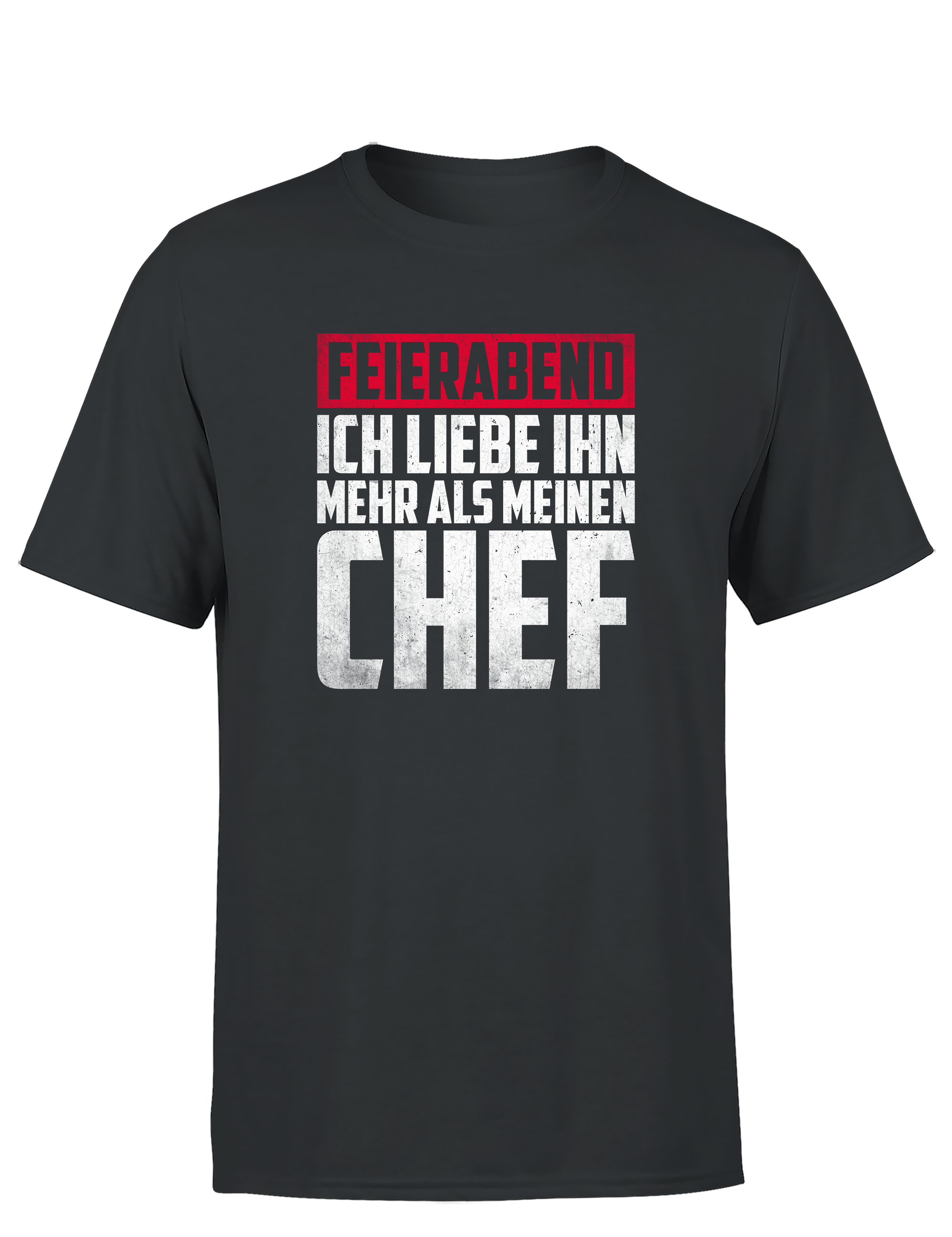 Feierabend – Herren T-Shirt „Ich liebe ihn mehr als meinen Chef“ | Lustiges Shirt für Arbeiter & Angestellte mit Humor