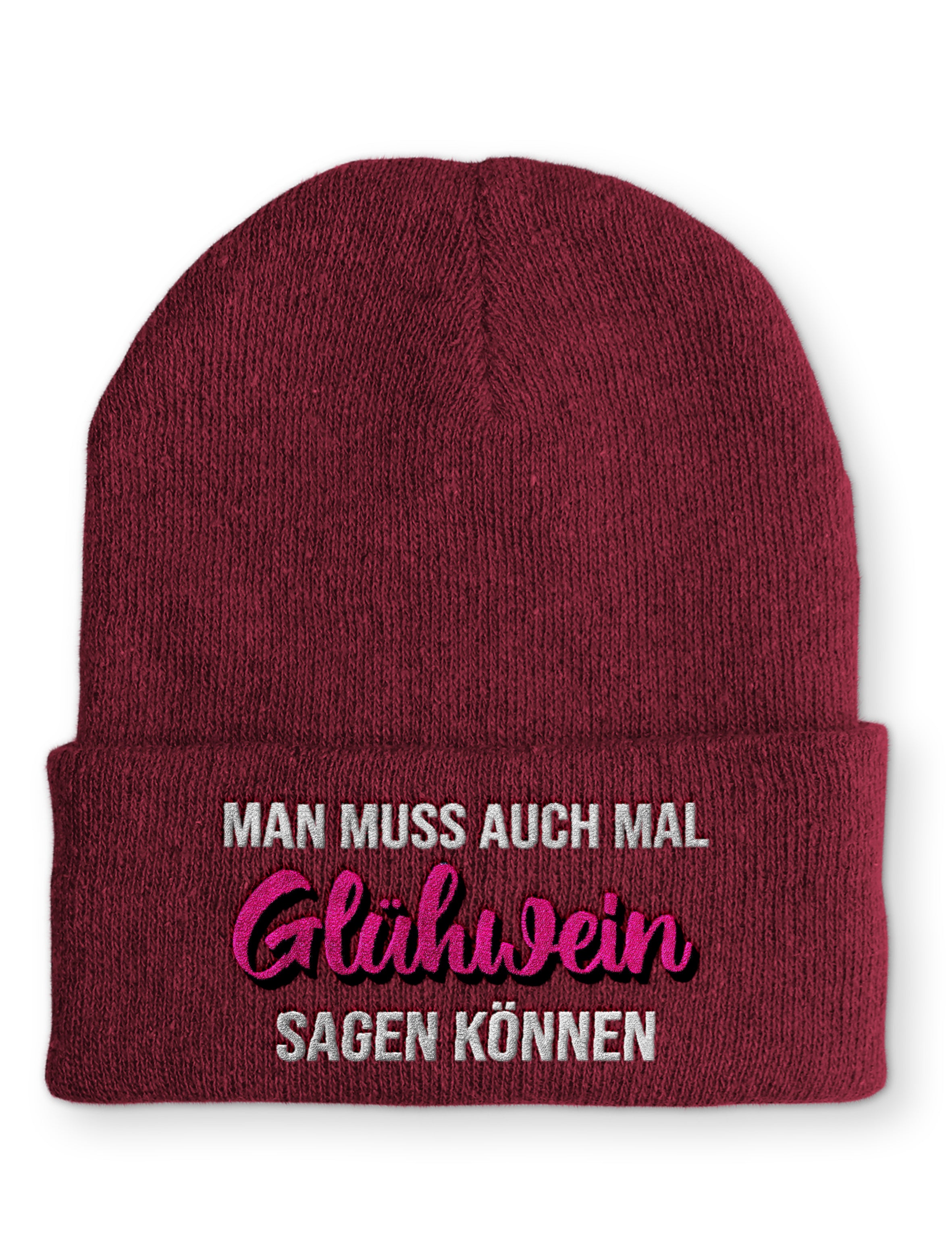 Man muss auch mal Glühwein sagen können Beanie Mütze mit Spruch