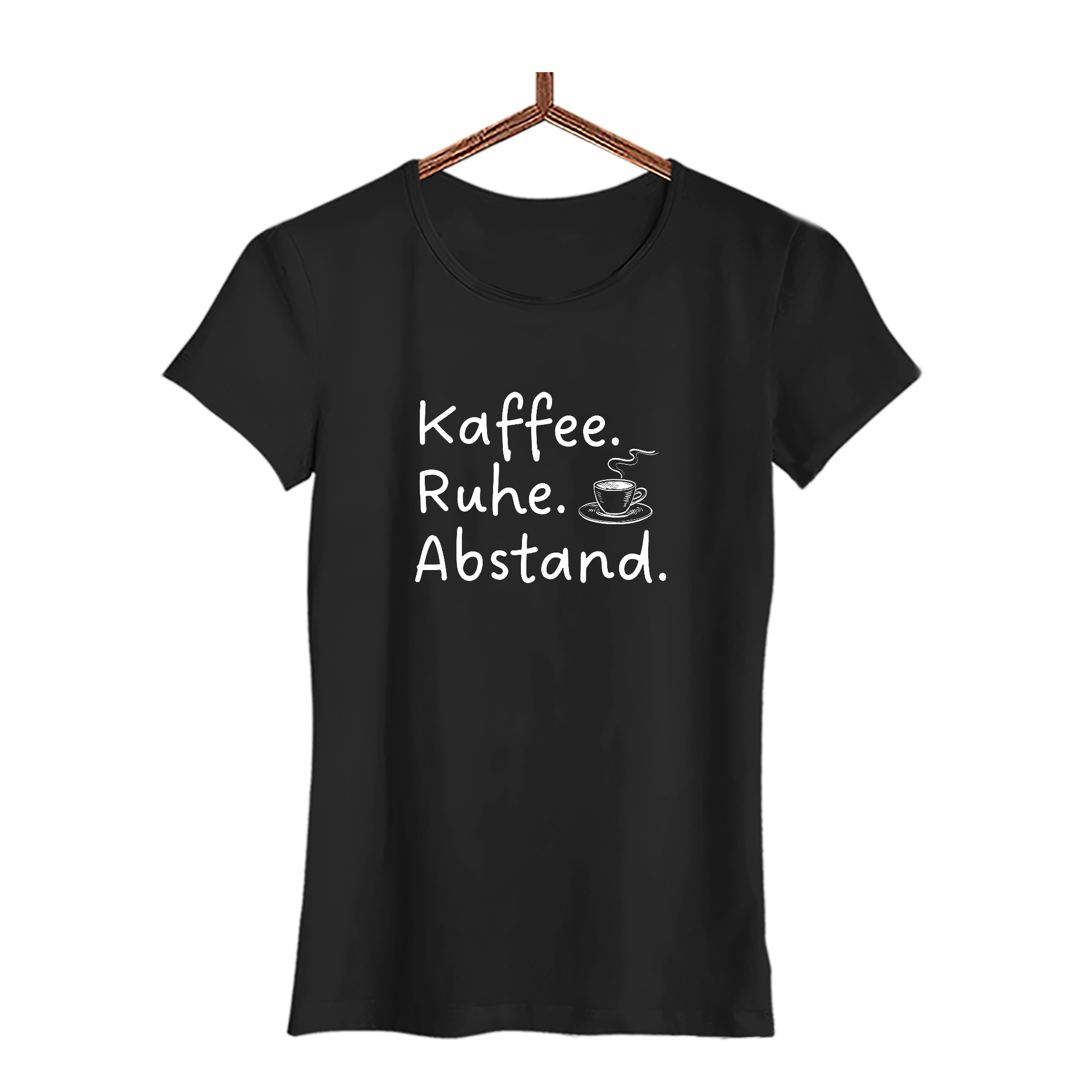 Damen T-Shirt Kaffee Ruhe Abstand