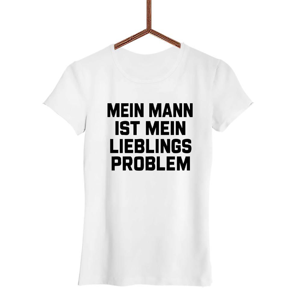 Damen T-Shirt Mein Mann ist mein Lieblings Problem