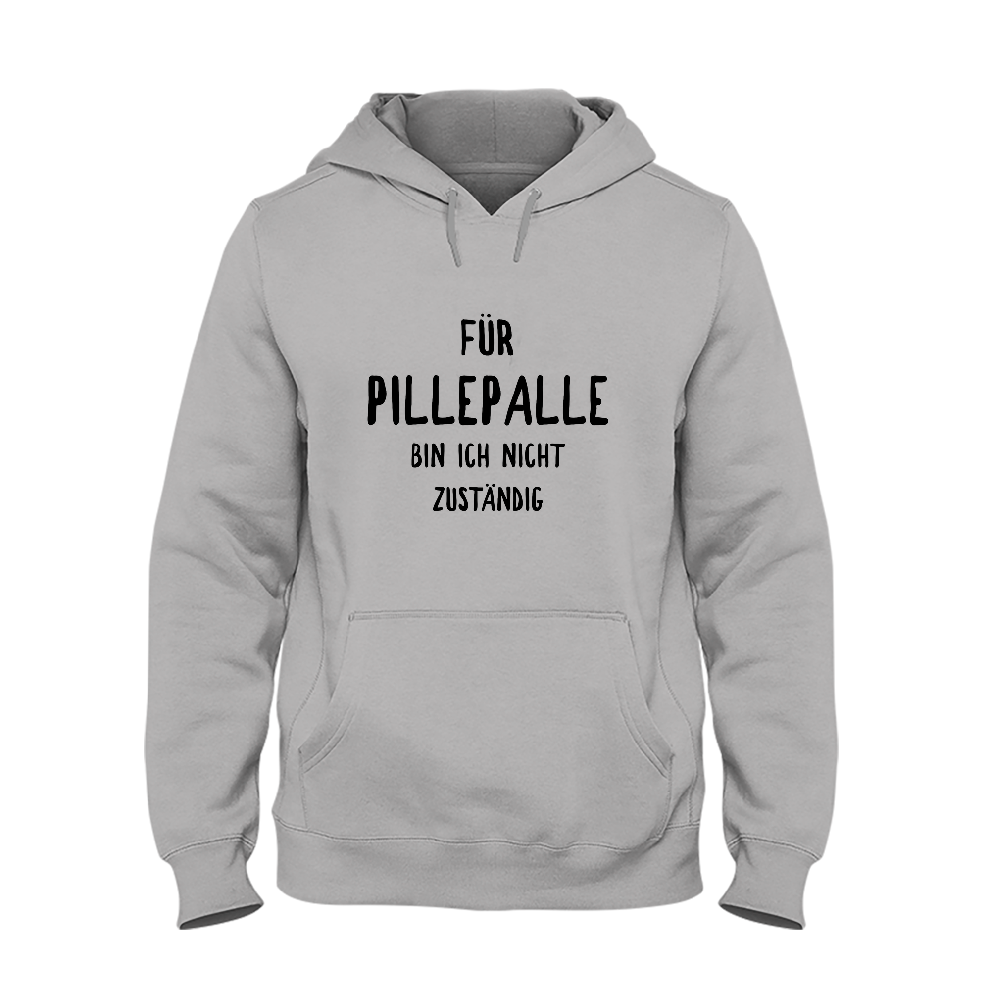 Hoodie Für Pillepalle bin ich nicht zuständig