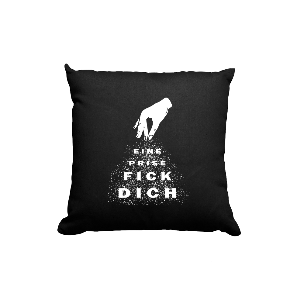 Kissen Eine Prise fick dich