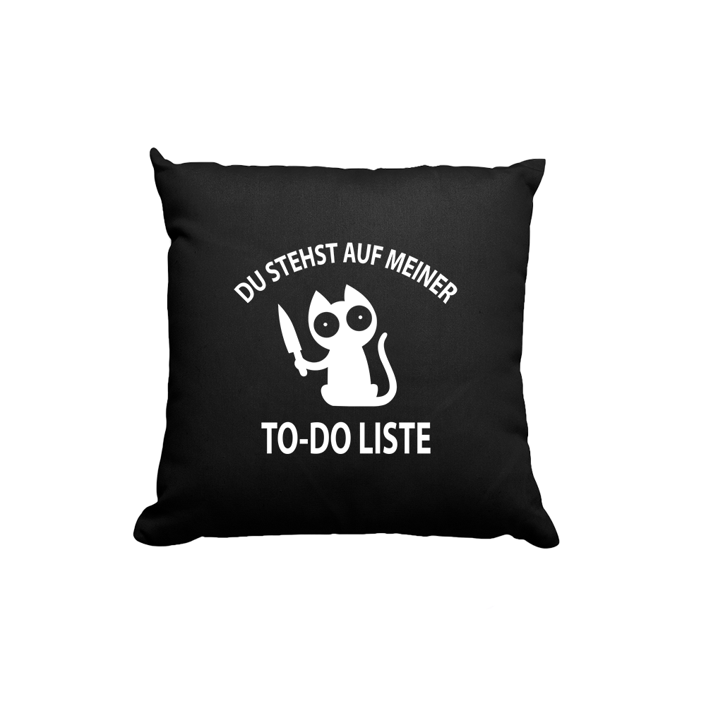 Kissen Du stehst auf meiner To-do-Liste