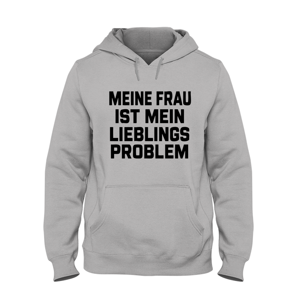 Hoodie Meine Frau ist mein Lieblings Problem
