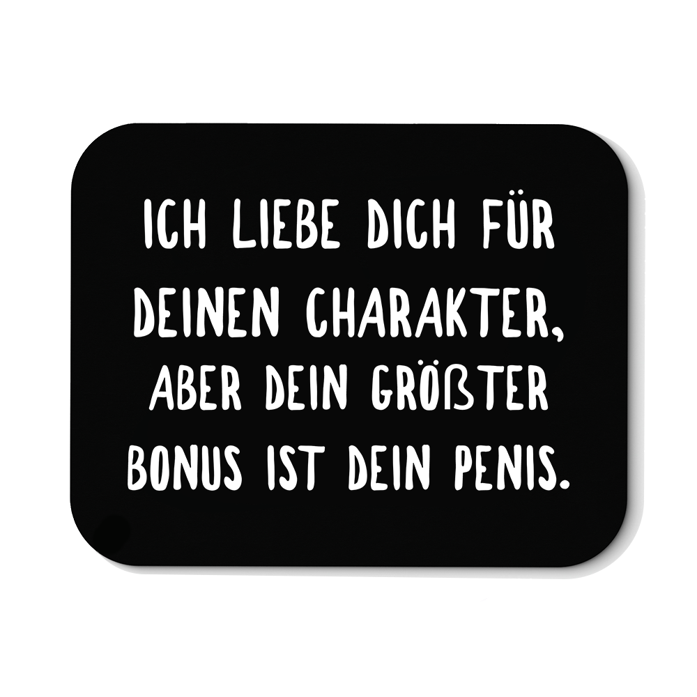 Mousepad Ich liebe deinen Charakter