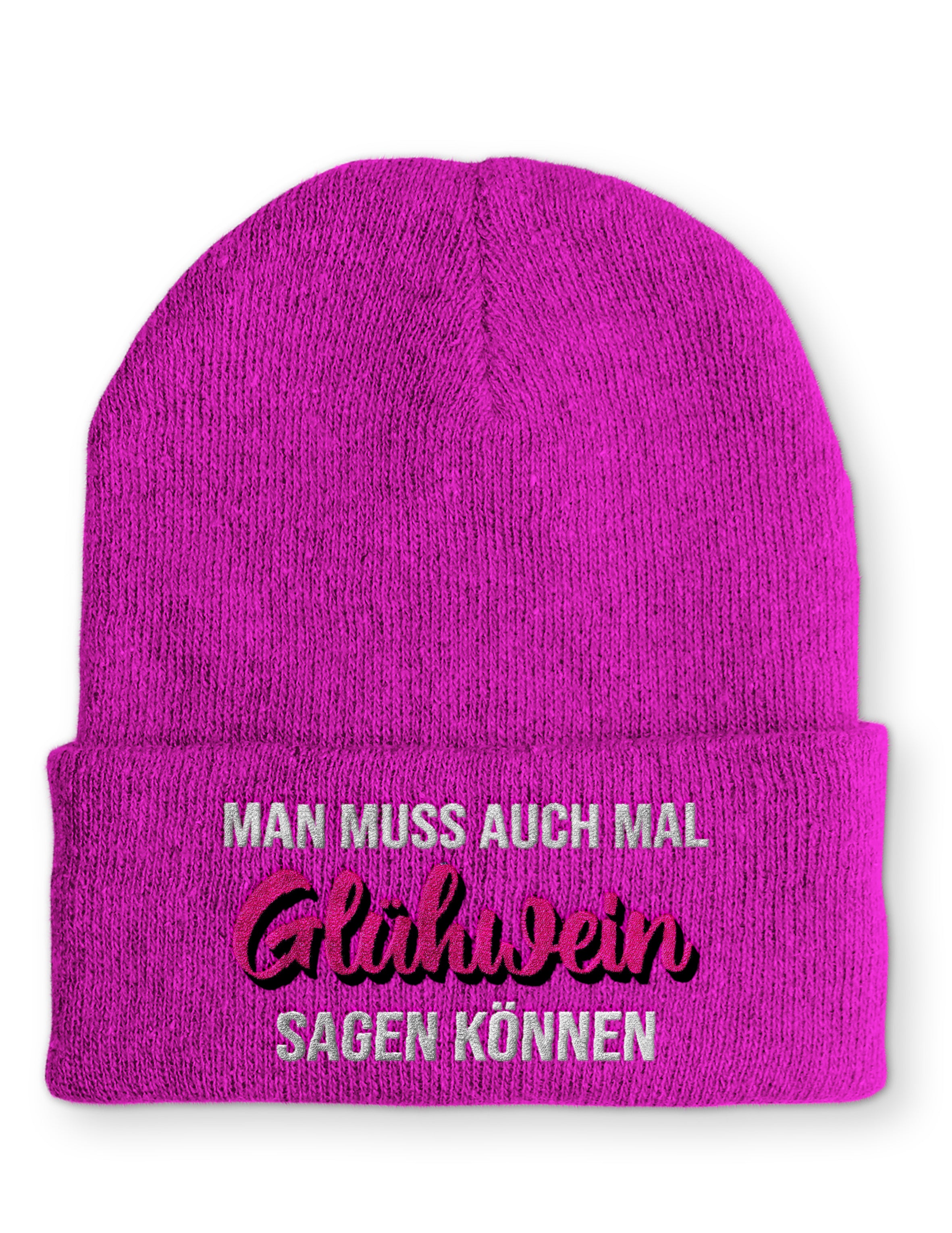 Man muss auch mal Glühwein sagen können Beanie Mütze mit Spruch
