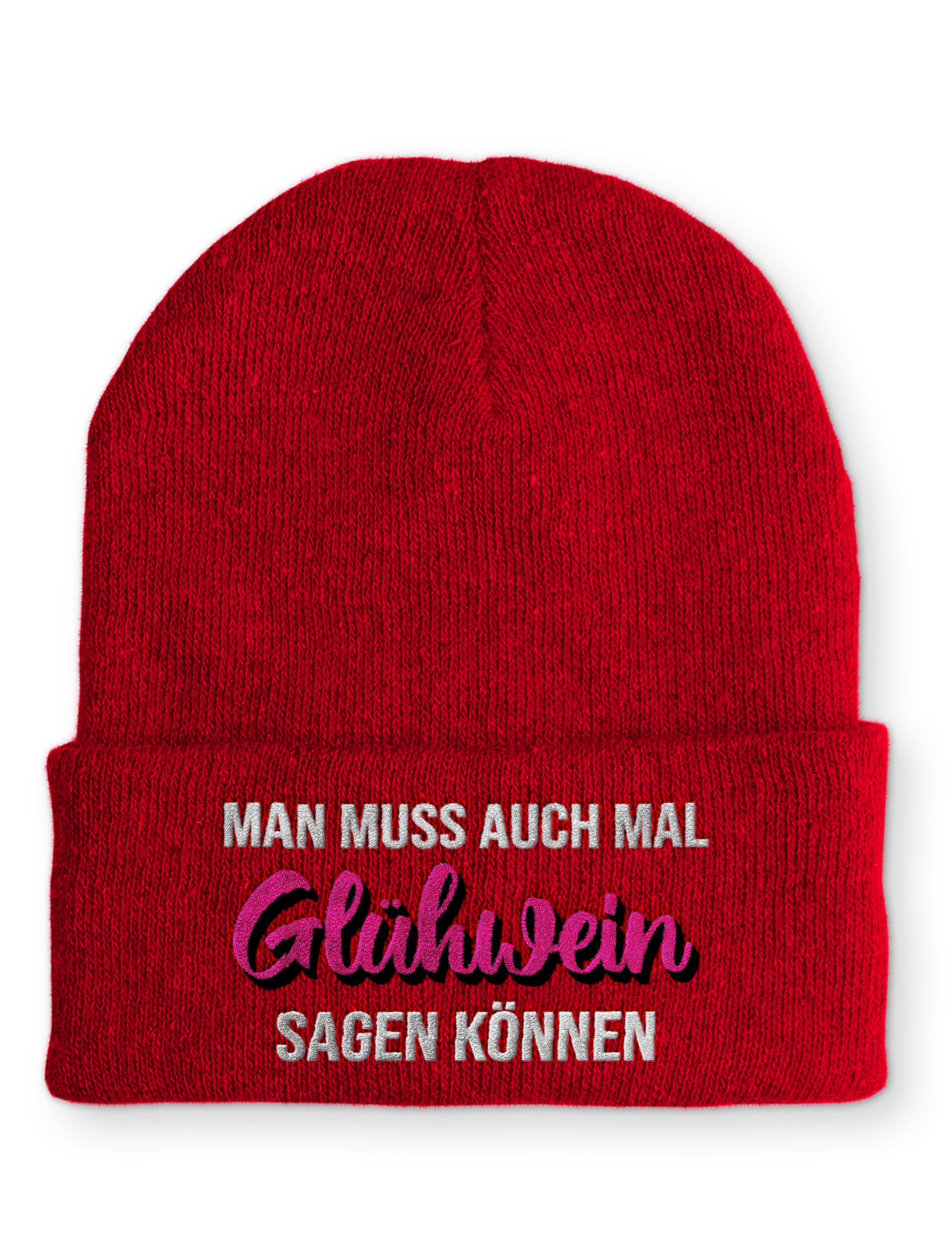 Man muss auch mal Glühwein sagen können Beanie Mütze mit Spruch