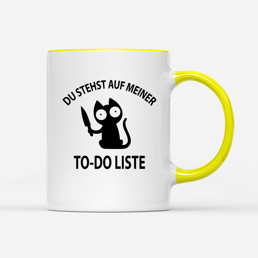 Tasse Du stehst auf meiner To-do-Liste