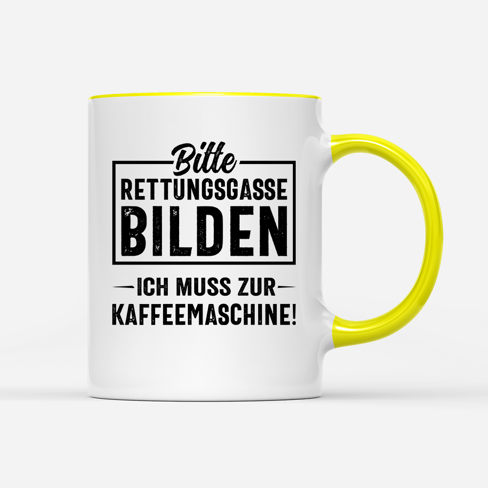 Tasse Bitte Rettungsgasse bilden ich muss zur Kaffeemaschine