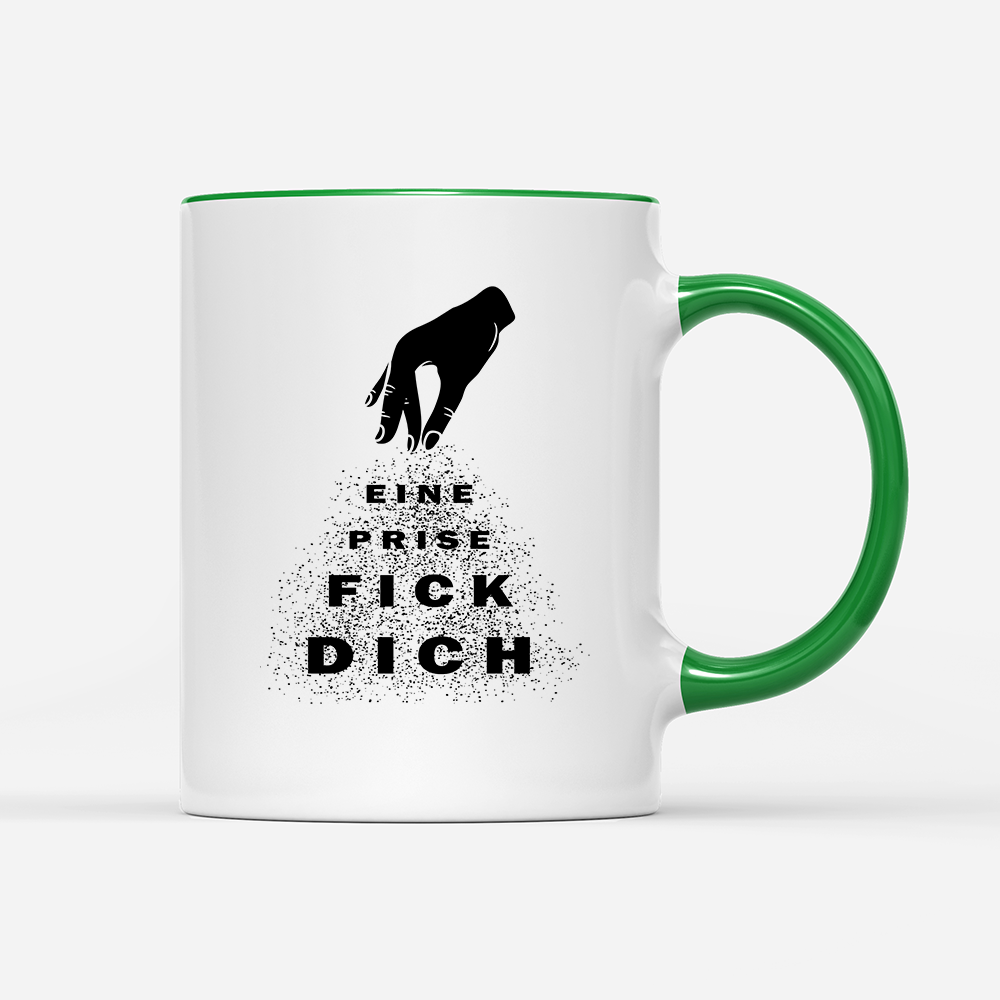 Tasse Eine Prise fick dich