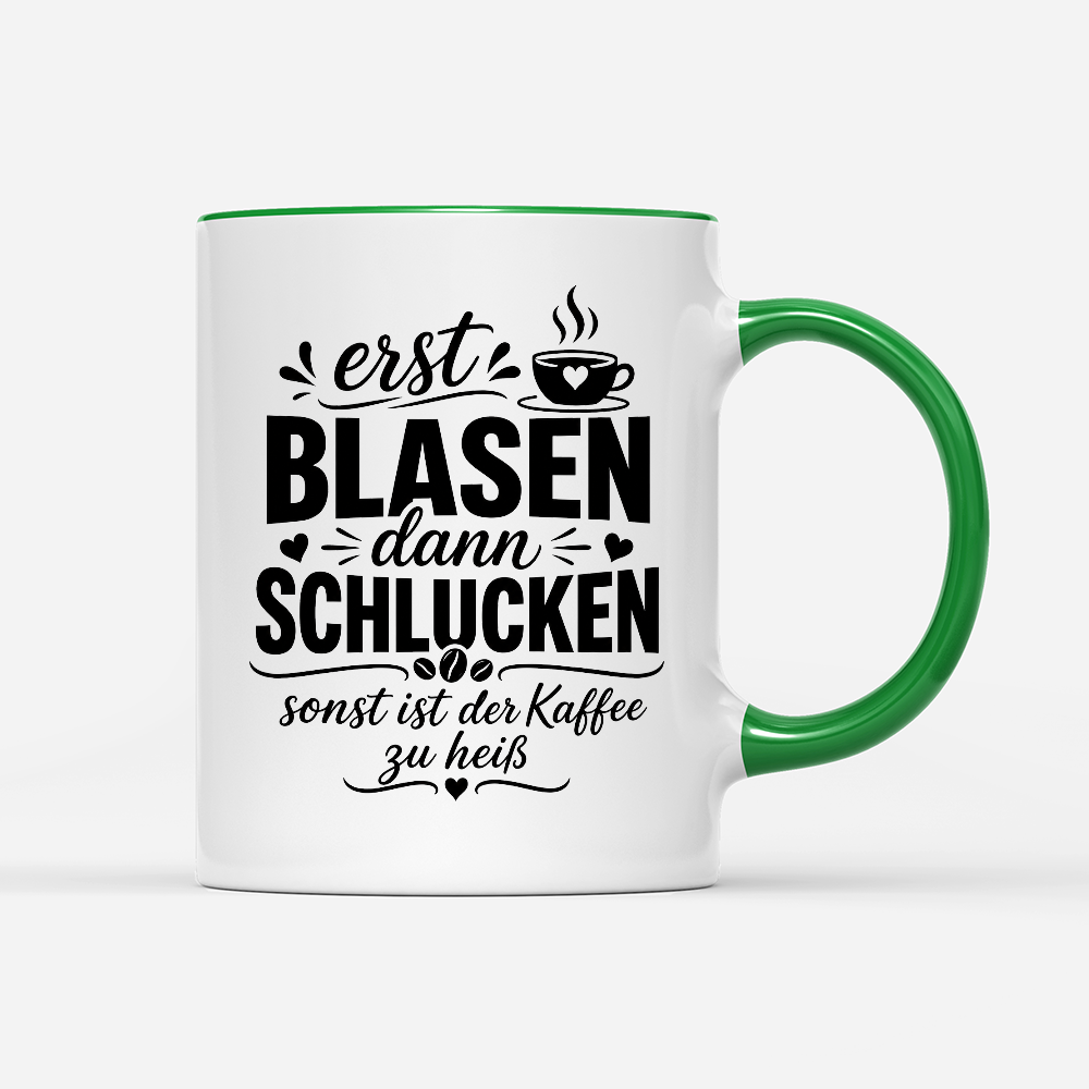 Tasse Vorsicht! Erst blasen dann schlucken, sonst ist der Kaffee zu heiß