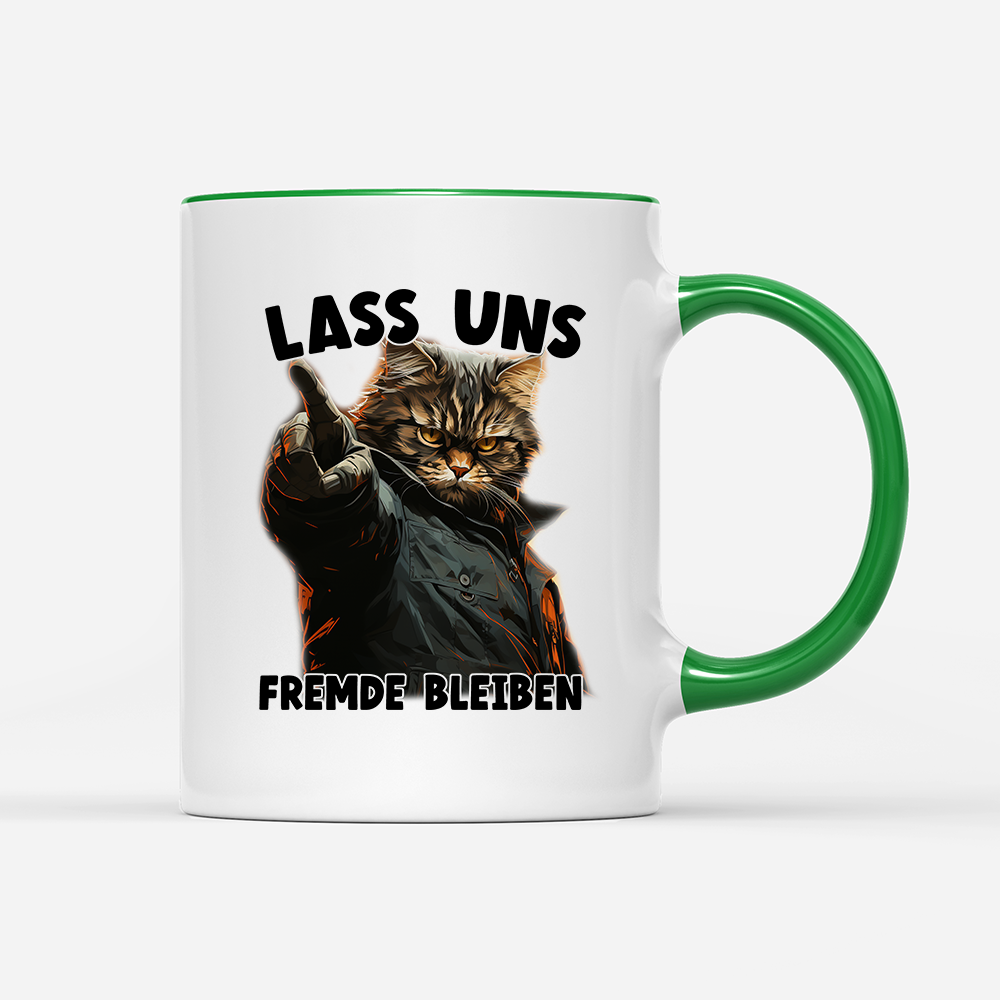 Tasse Lass uns Fremde bleiben
