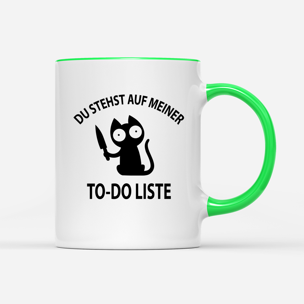 Tasse Du stehst auf meiner To-do-Liste