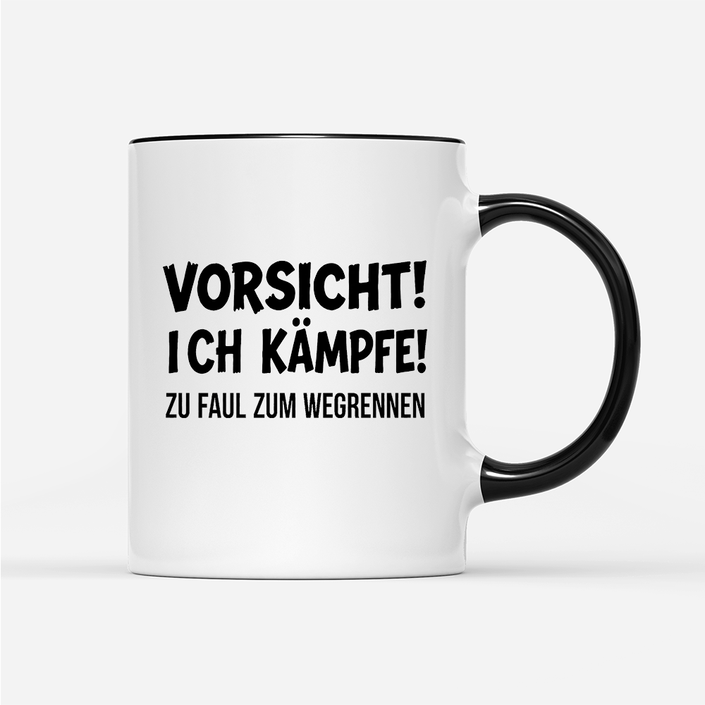 Tasse Vorsicht! Ich kämpfe!