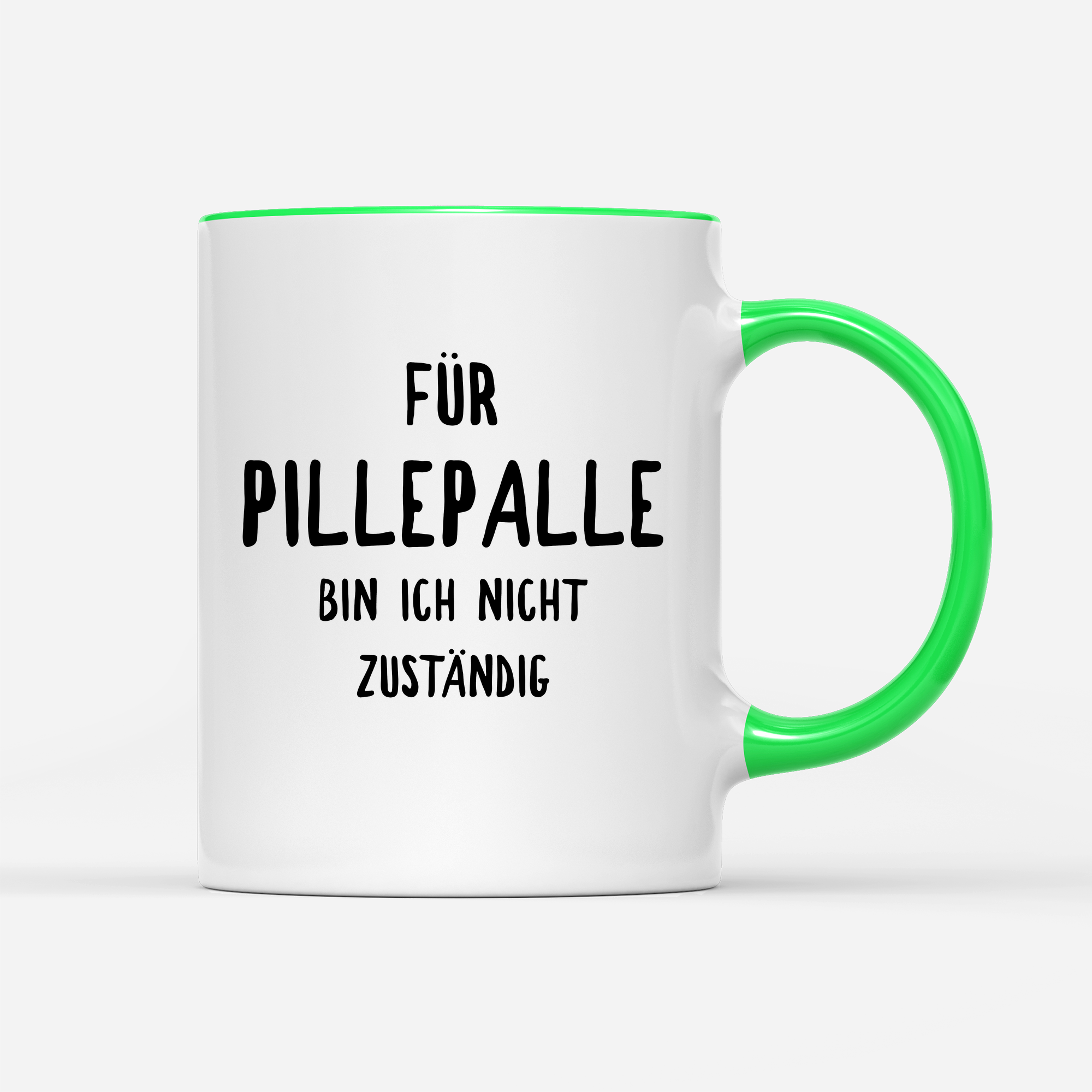 Tasse Für Pillepalle bin ich nicht zuständig