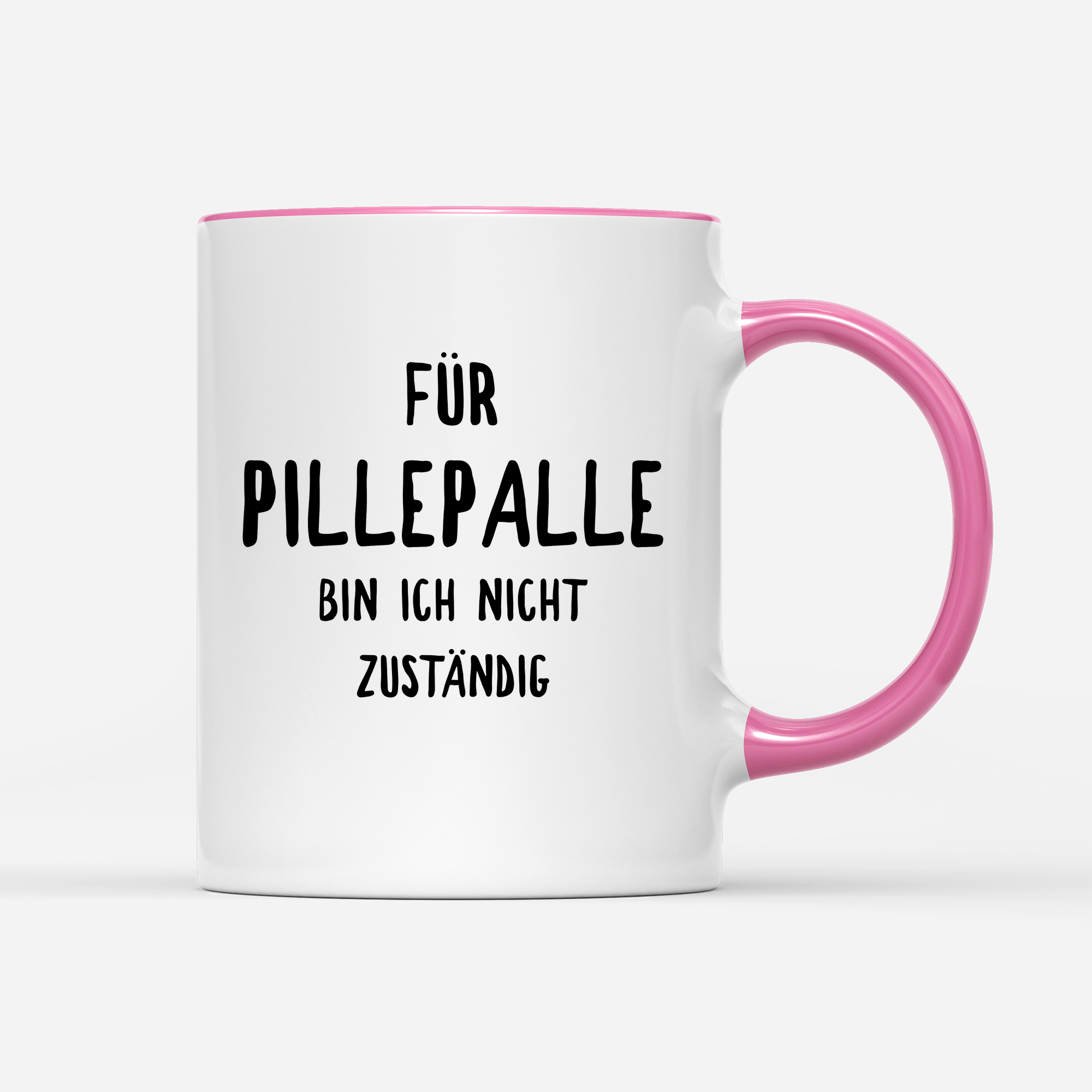 Tasse Für Pillepalle bin ich nicht zuständig