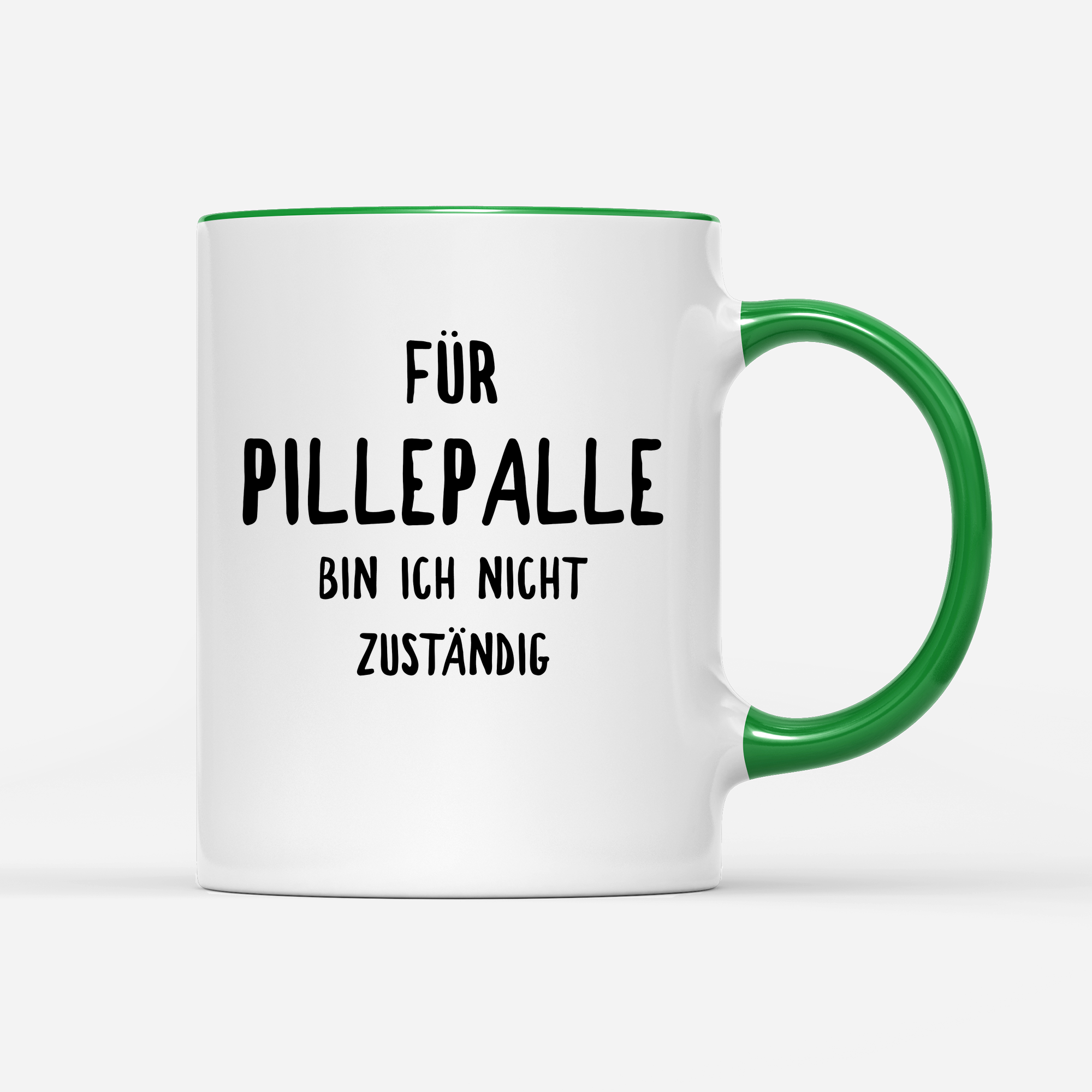 Tasse Für Pillepalle bin ich nicht zuständig