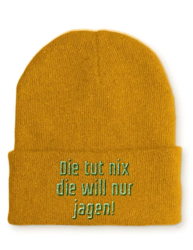 Beanie Mütze Die tut nix die will nur jagen! Statement Beanie Mütze mit Spruch - tshirtladen -