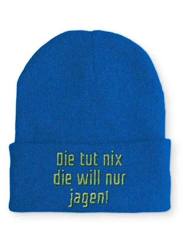 Beanie Mütze Die tut nix die will nur jagen! Statement Beanie Mütze mit Spruch - tshirtladen -