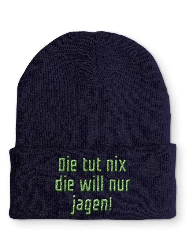 Beanie Mütze Die tut nix die will nur jagen! Statement Beanie Mütze mit Spruch - tshirtladen -