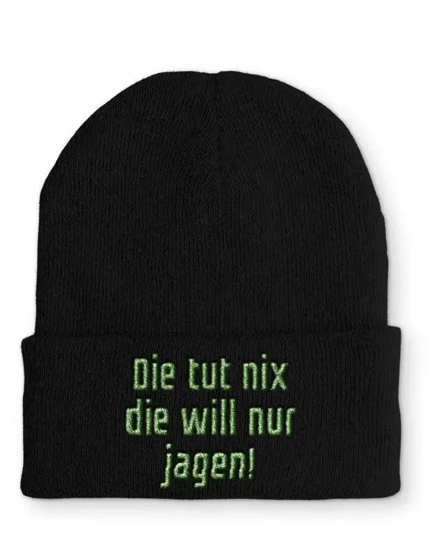 Beanie Mütze Die tut nix die will nur jagen! Statement Beanie Mütze mit Spruch - tshirtladen -