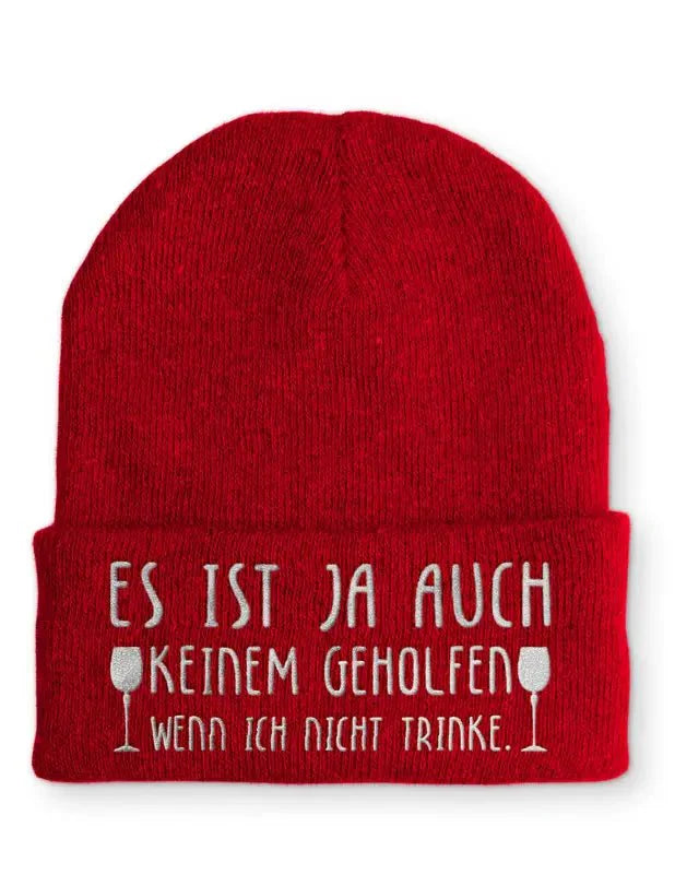 Beanie Mütze Es ist ja auch keinem geholfen wenn ich nicht trinke. Statement Beanie Mütze mit Spruch - tshirtladen -