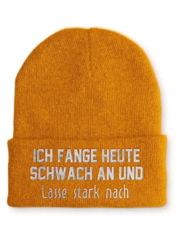 Beanie Mütze Ich fange heute schwach an und lasse stark nach Statement Beanie Mütze mit Spruch - tshirtladen -