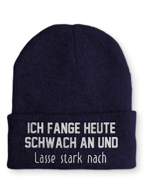 Beanie Mütze Ich fange heute schwach an und lasse stark nach Statement Beanie Mütze mit Spruch - tshirtladen -