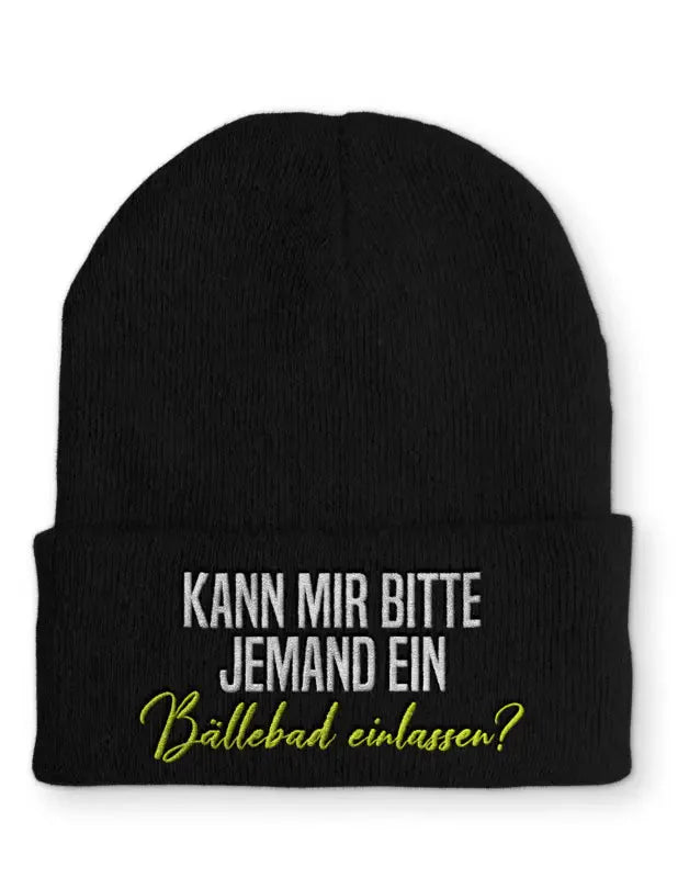 Beanie Mütze Kann mir bitte jemand ein Bällebad einlassen? nach Statement Beanie Mütze mit Spruch - tshirtladen -