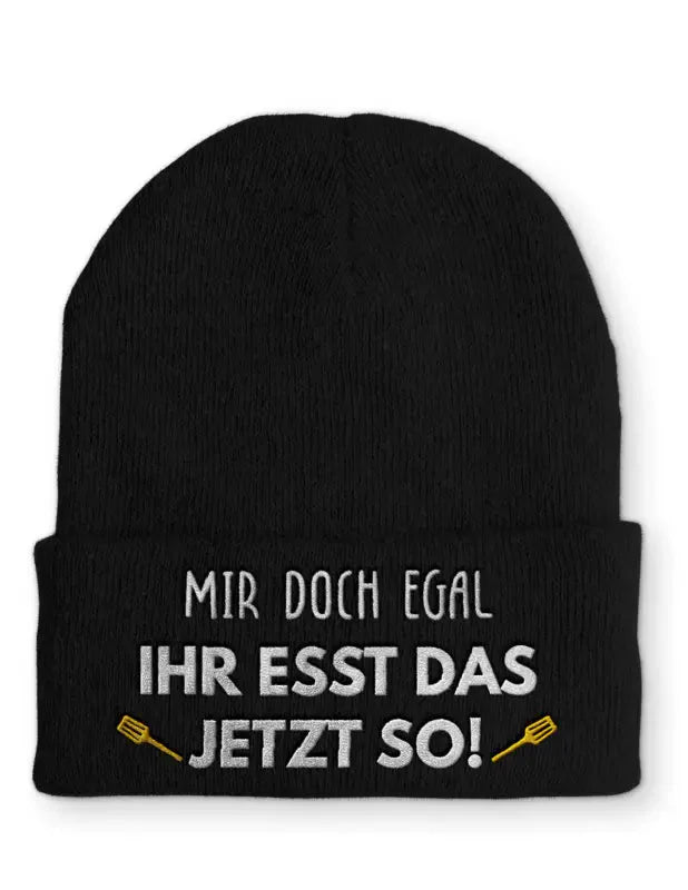 Beanie Mütze Mir doch egal Ihr esst das jetzt so! Statement Beanie Mütze mit Spruch - tshirtladen -