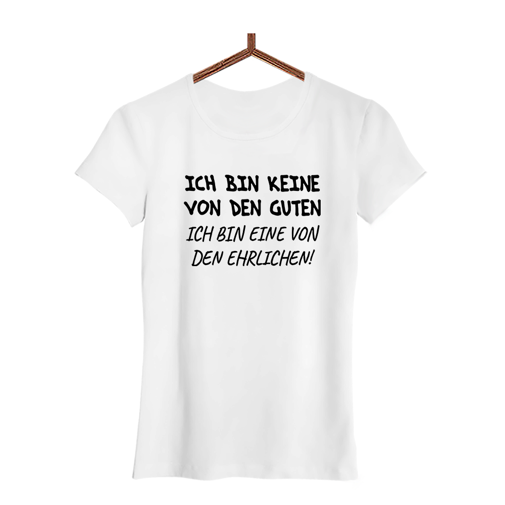 Damen T-Shirt Ich bin keine von den guten