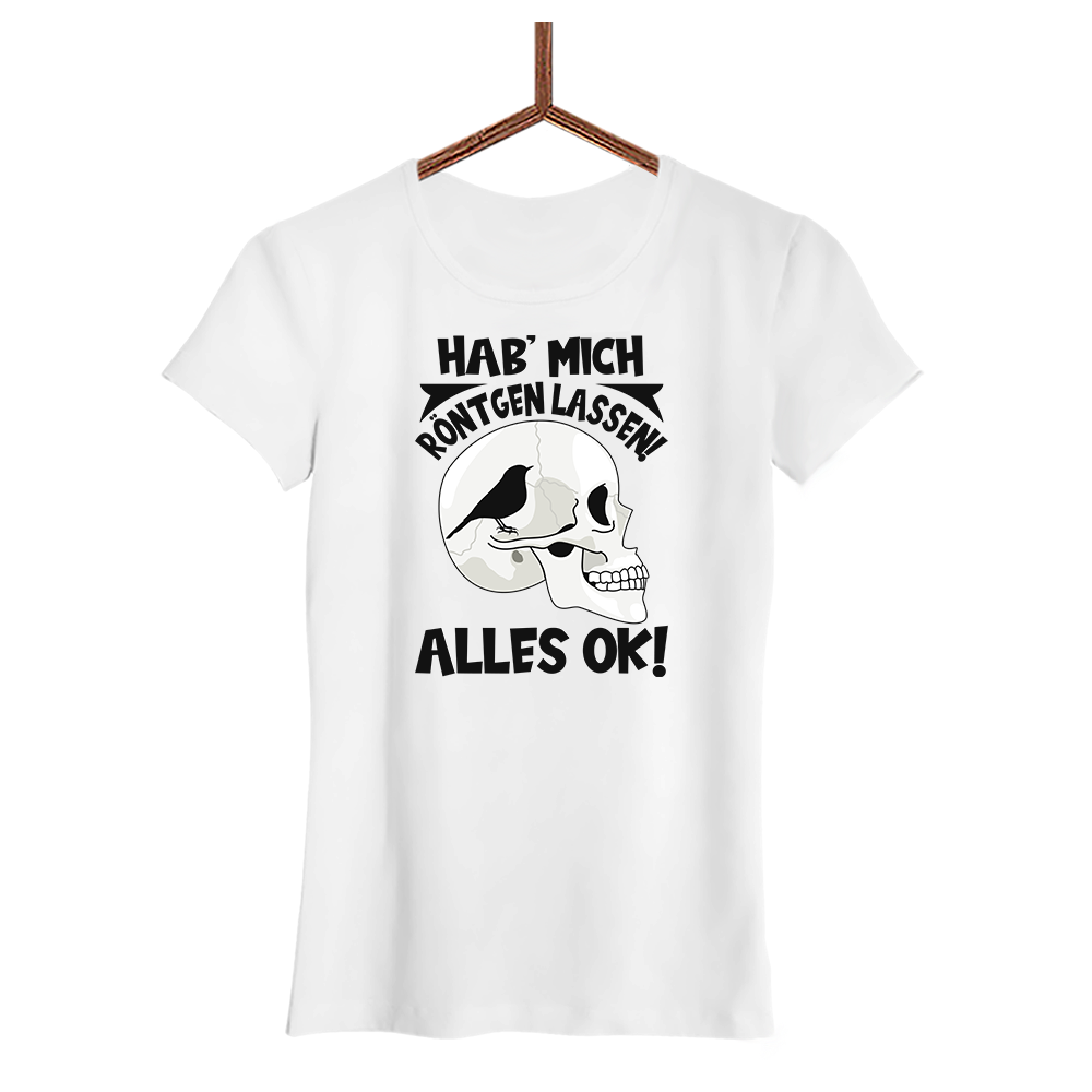 Damen T-Shirt Hab mich röntgen lassen