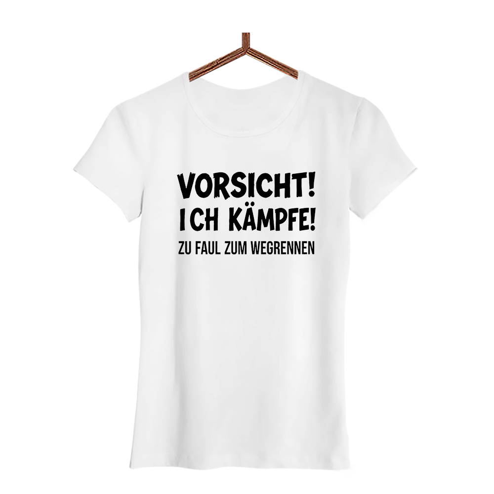 Damen T-Shirt Vorsicht! Ich kämpfe!