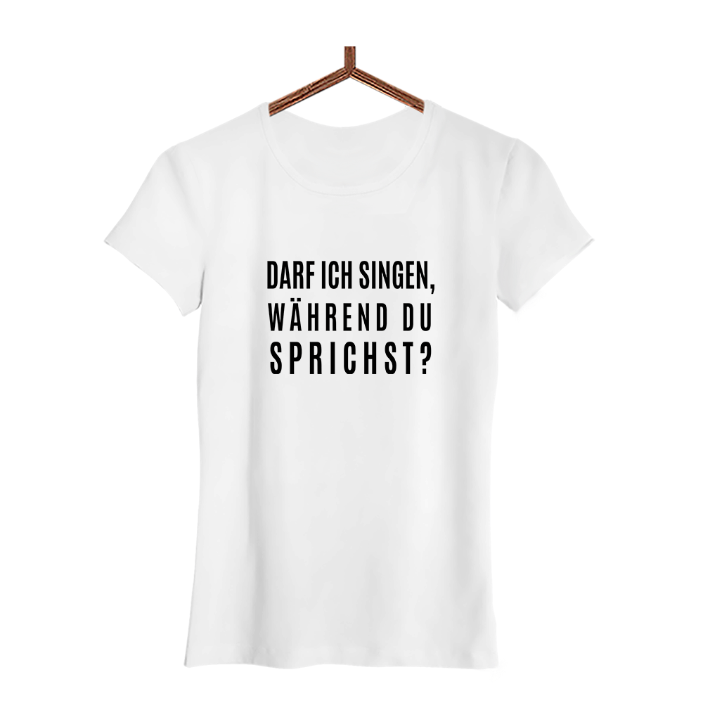 Damen T-Shirt darf ich singen, während du sprichst? - Schwarzer - Kaffee