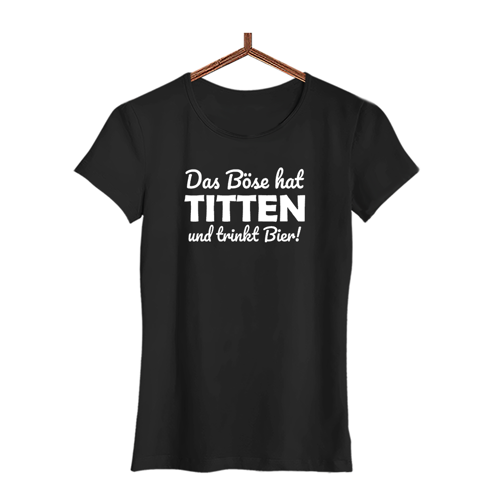 Damen T-Shirt Das Böse hat Titten und trinkt Bier - Schwarzer - Kaffee