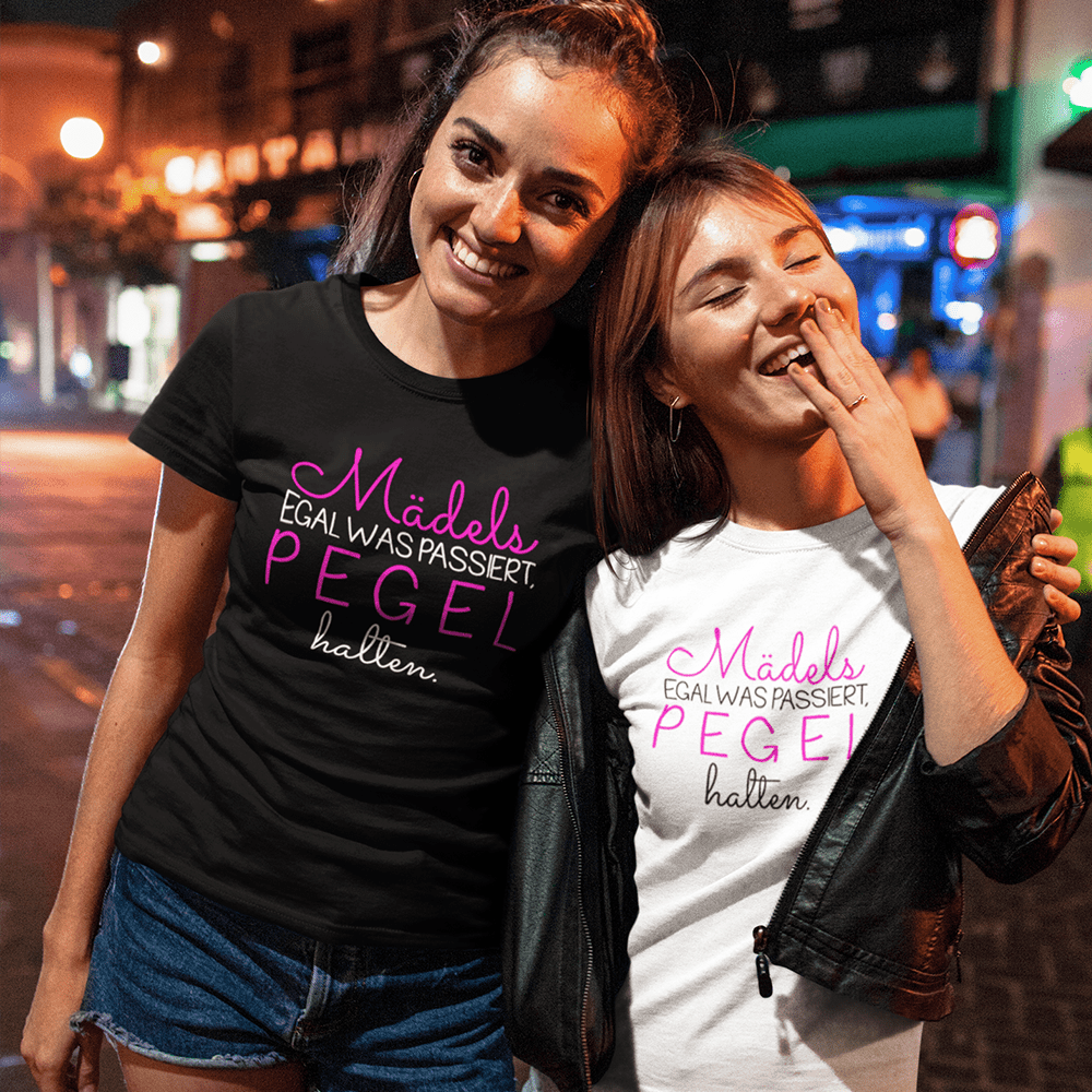 Damen T-Shirt Mädels egal was passiert, PEGEL halten - Schwarzer - Kaffee