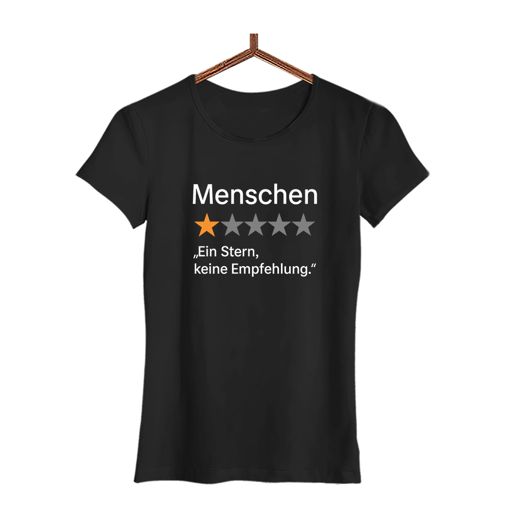 Damen T-Shirt Menschen ein Stern, keine Empfehlung - Schwarzer - Kaffee
