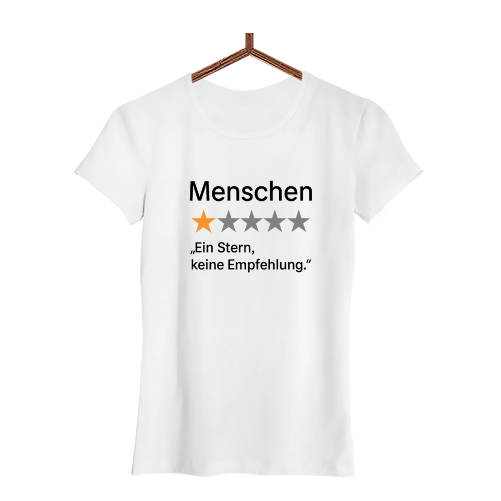Damen T-Shirt Menschen ein Stern, keine Empfehlung - Schwarzer - Kaffee