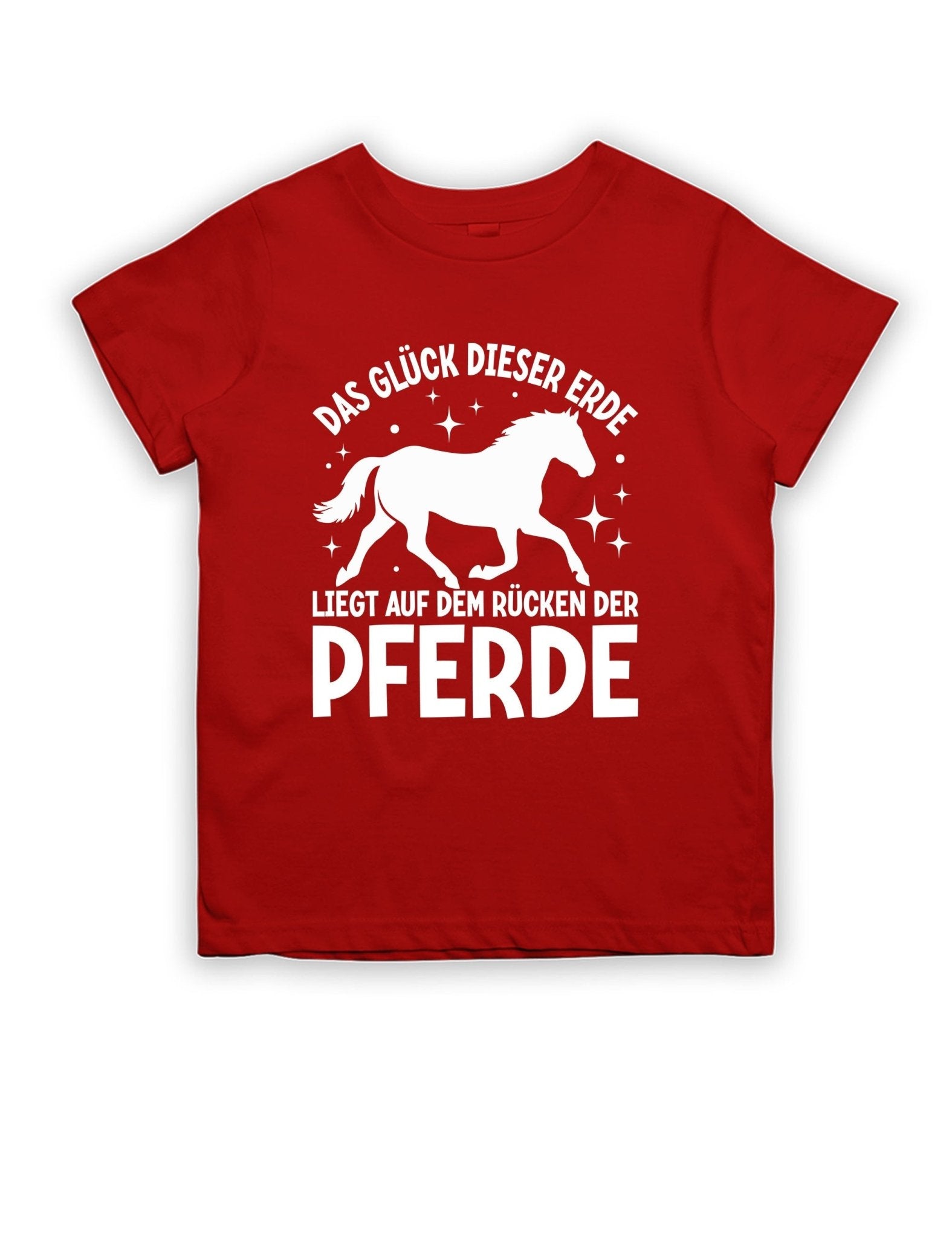 Das Glück dieser Erde liegt auf dem Rücken der Pferde Kinder T-Shirt - tshirtladen -