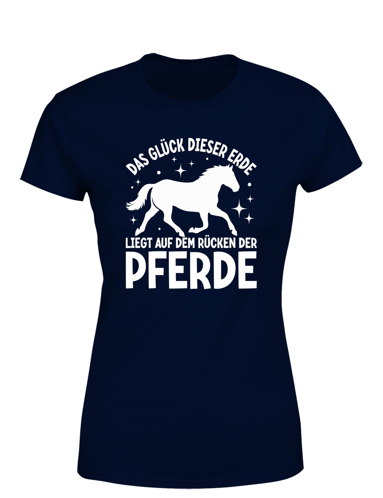 Das Glück dieser Erde liegt auf dem Rücken der Pferde Statement Damen T-Shirt - tshirtladen - T-Shirt