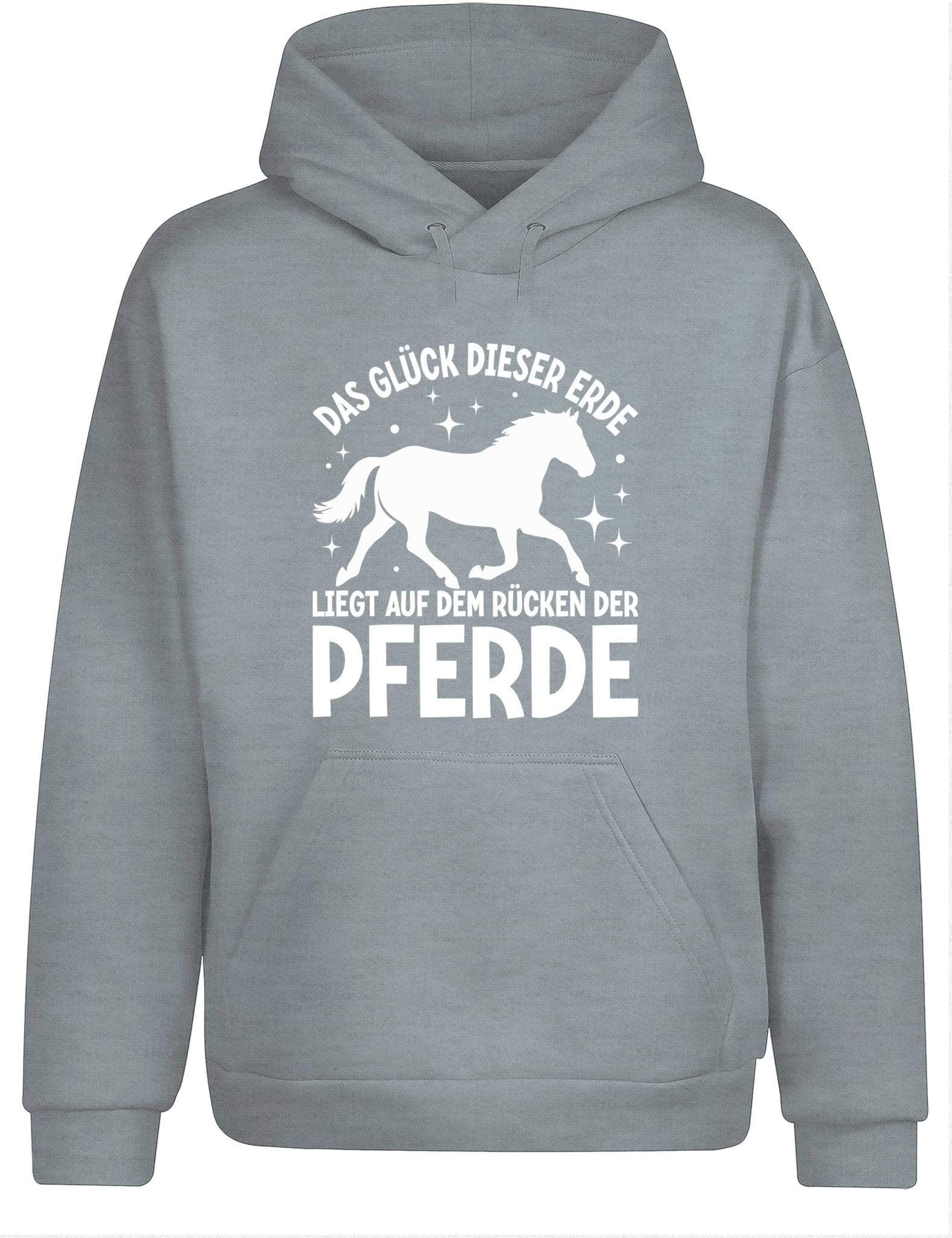 Das Glück dieser Erde liegt auf dem Rücken der Pferde Statement Hoodie Kapuzenpullover Unisex - tshirtladen - Hoodie