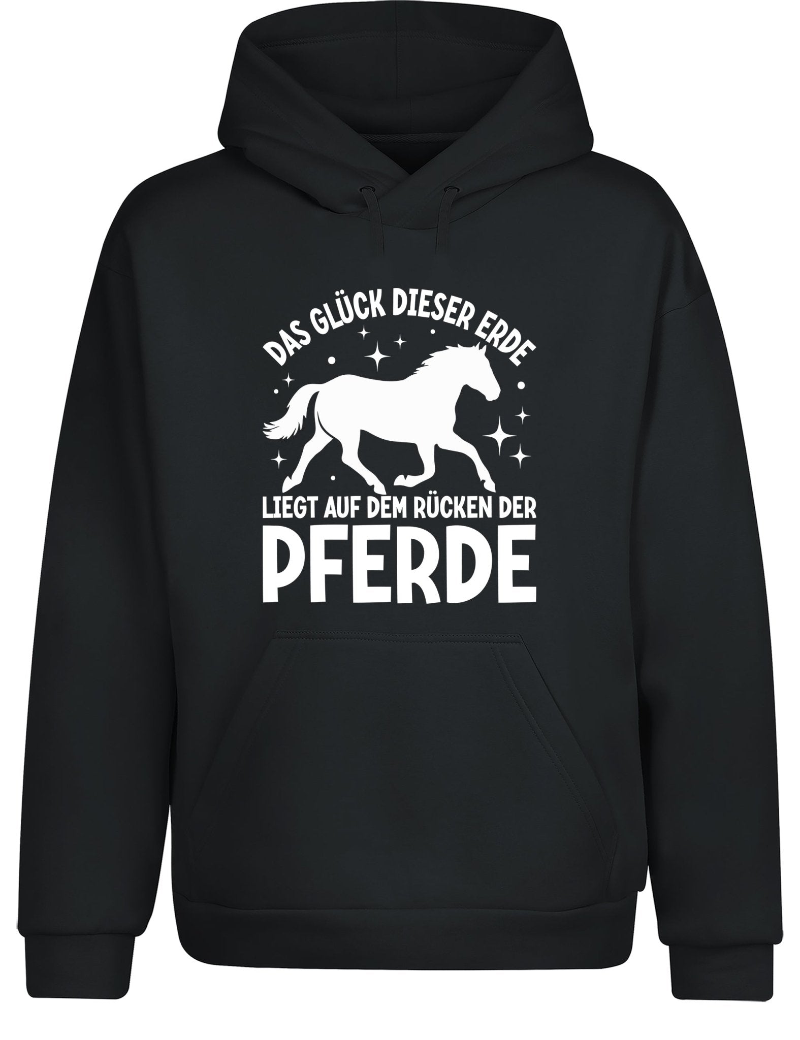 Das Glück dieser Erde liegt auf dem Rücken der Pferde Statement Hoodie Kapuzenpullover Unisex - tshirtladen - Hoodie