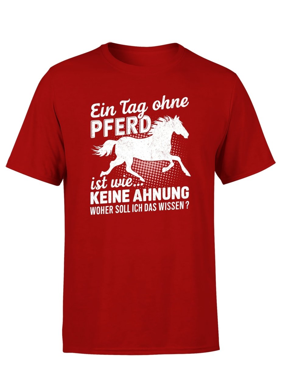Ein Tag ohne mein Pferd ist wie... Keine Ahnung Statement Herren T-Shirt - Schwarzer - Kaffee