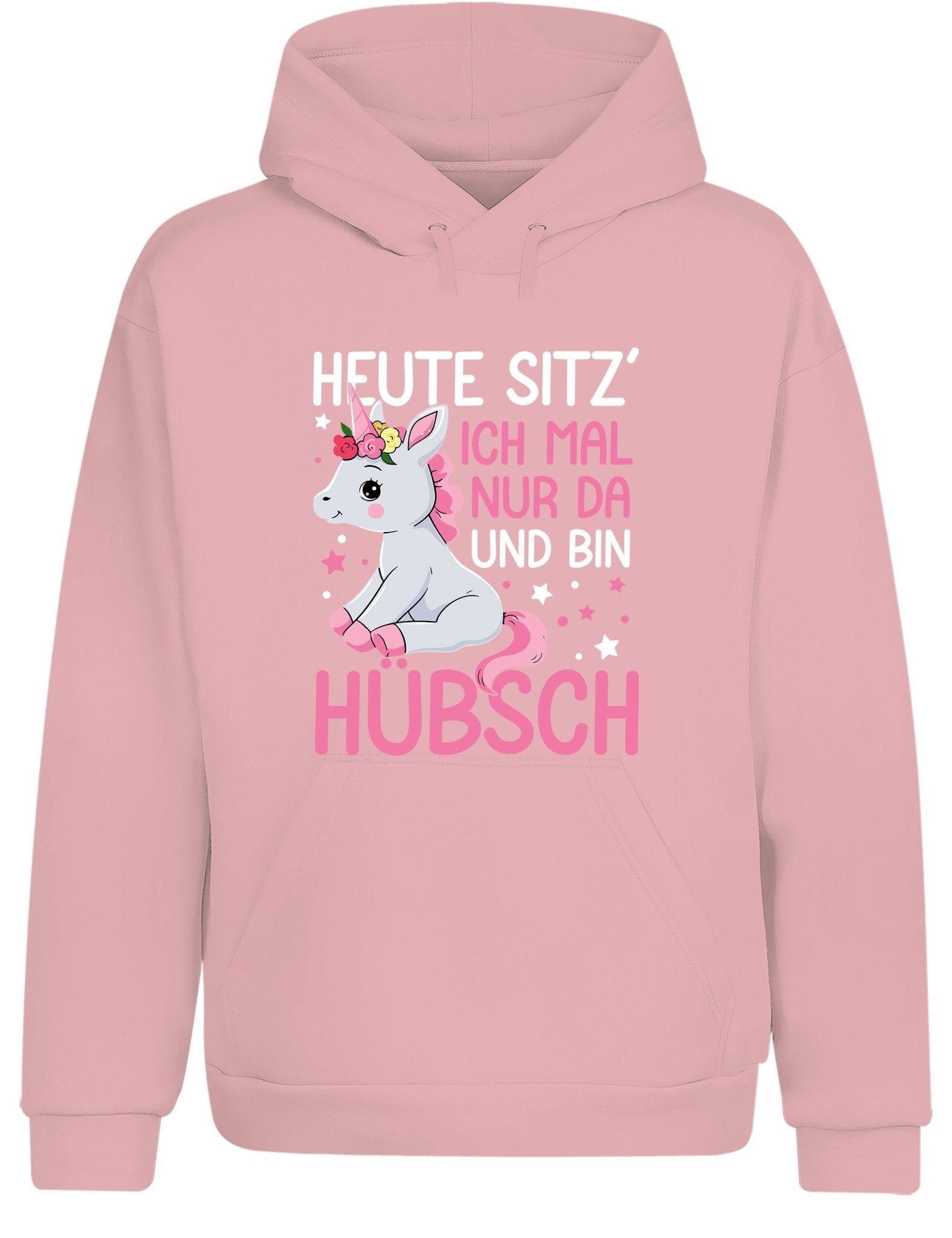 Einhörner heute sitz´ ich mal nur da und bin hübsch Hoodie Kapuzenpullover Unisex - tshirtladen - Hoodie