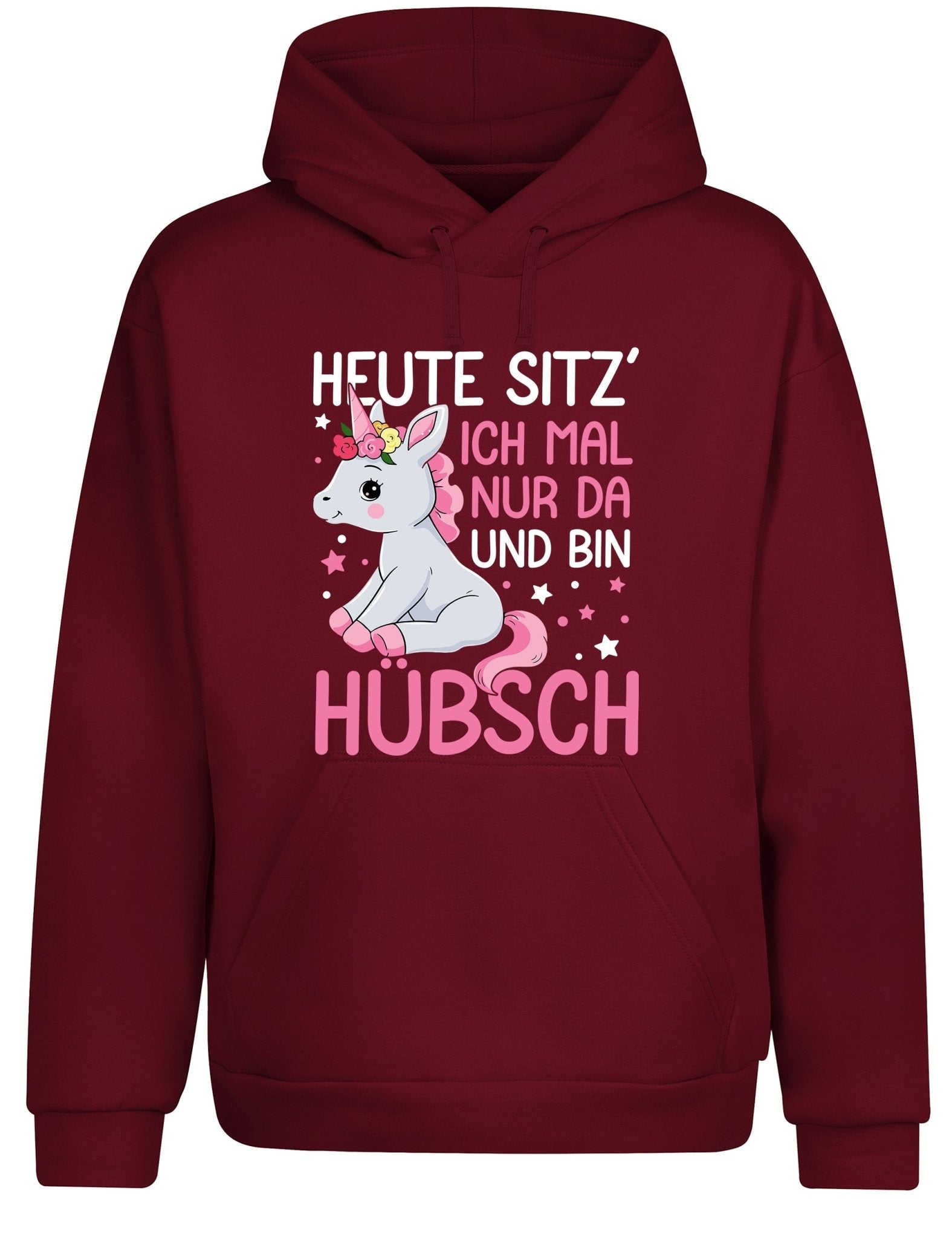 Einhörner heute sitz´ ich mal nur da und bin hübsch Hoodie Kapuzenpullover Unisex - tshirtladen - Hoodie