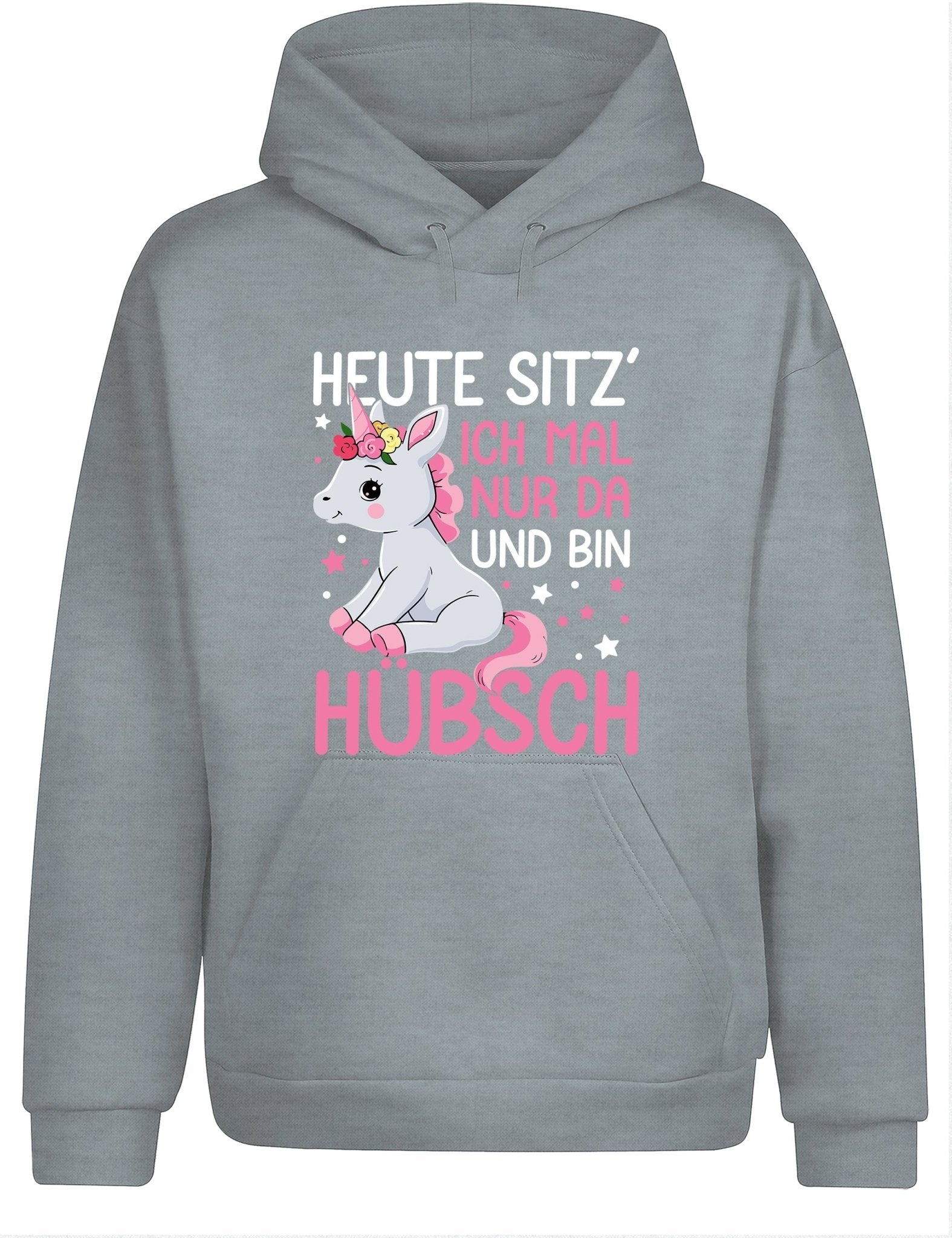 Einhörner heute sitz´ ich mal nur da und bin hübsch Hoodie Kapuzenpullover Unisex - tshirtladen - Hoodie