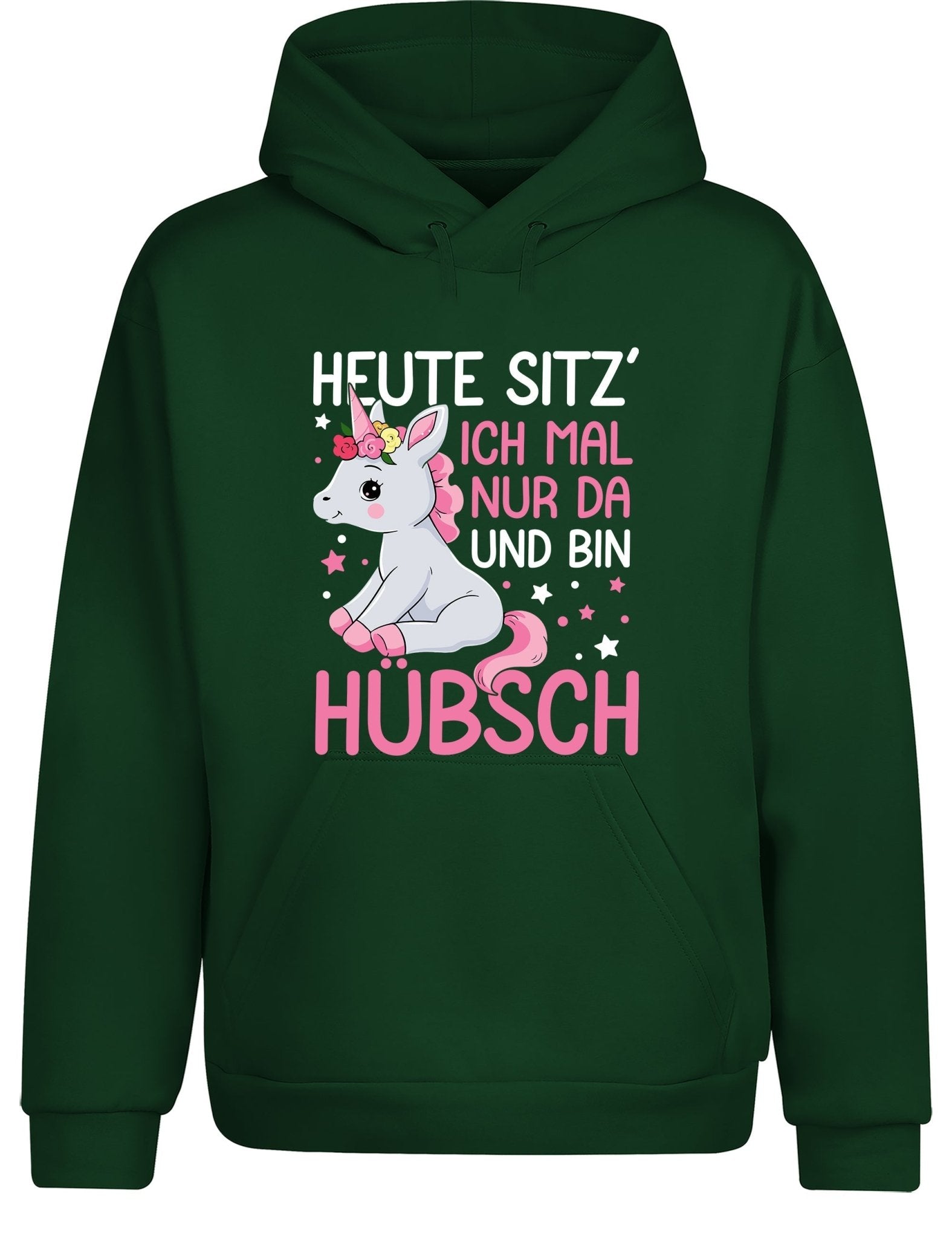 Einhörner heute sitz´ ich mal nur da und bin hübsch Hoodie Kapuzenpullover Unisex - tshirtladen - Hoodie