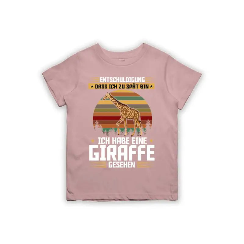 Entschuldigung dass ich zu spät bin... ich habe eine Giraffe gesehen Kinder T-Shirt