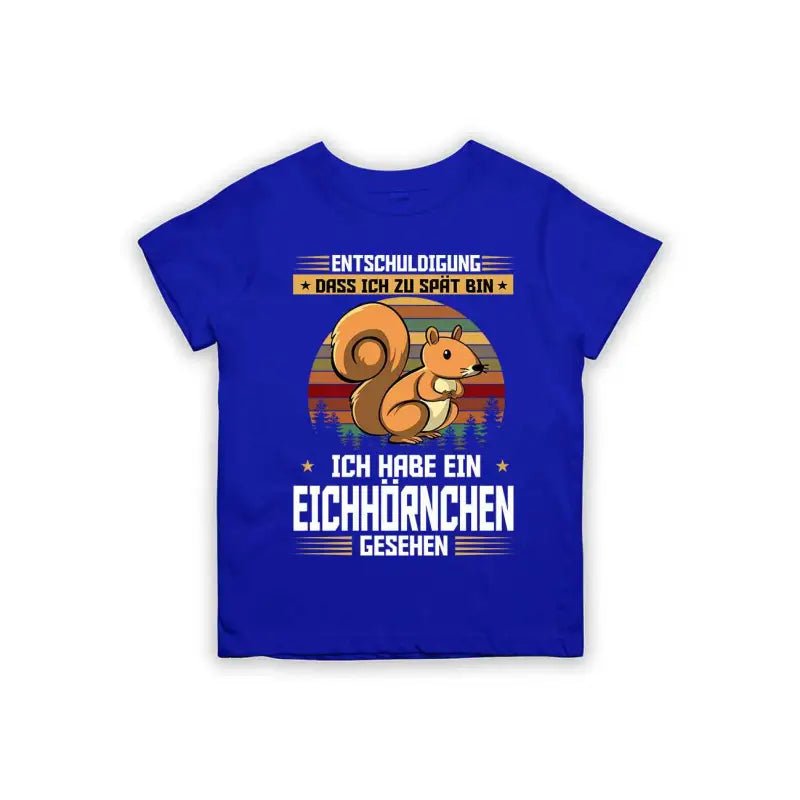 Entschuldigung dass ich zu spät bin... ich habe ein Eichhörnchen gesehen Kinder T-Shirt - Schwarzer - Kaffee