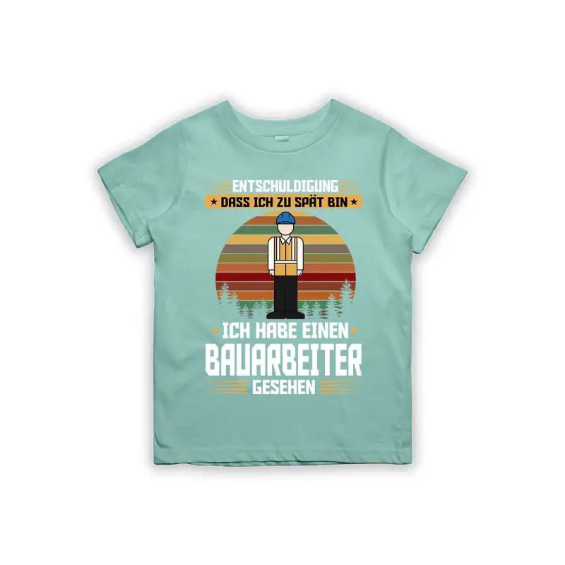 Entschuldigung dass ich zu spät bin... ich habe einen Bauarbeiter gesehen Kinder T-Shirt - Schwarzer - Kaffee